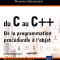Du C au C++, de la programmation procédurale à l'object Du C au C++, de la programmation procédurale à l'object