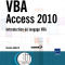 VBA Access 2010, Introduction au langage VBA VBA Access 2010, Introduction au langage VBA