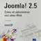 Review du livre Joomla! 2.5. Créez et administrez vos sites Web Review du livre Joomla! 2.5. Créez et administrez vos sites Web