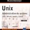Review du livre Unix, Administration du système Review du livre Unix, Administration du système
