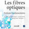 Review du livre les fibres optiques, notions fondamentales Review du livre les fibres optiques, notions fondamentales
