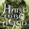 Hard to be a God Hard to be a God