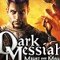 Dark Messiah : Might & Magic Elements Dark Messiah : Might & Magic Elements