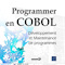 Programmer en COBOL, Développement et Maintenance de programmes Programmer en COBOL, Développement et Maintenance de programmes