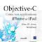 Objective-C, créez vos applications iPhone et iPad Objective-C, créez vos applications iPhone et iPad