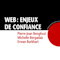 Web: Enjeux de confiance Web: Enjeux de confiance