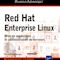 Red Hat Entreprise Linux, Mise en production et administration de serveurs Red Hat Entreprise Linux, Mise en production et administration de serveurs